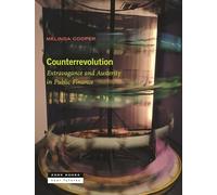 Counterrevolution: Extravagance and Austerity in Public Finance (Near Futures, 8)