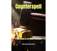 Counterspell: A Field Manual for the Counter-Revolution