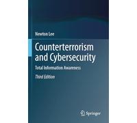 Counterterrorism and Cybersecurity: Total Information Awareness