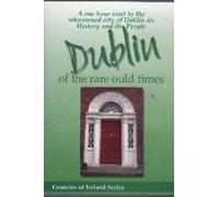 Counties Of Ireland; Dublin..Of The Rare Ould Times [DVD]