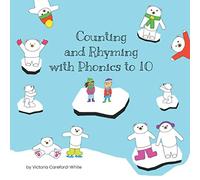 Counting and Rhyming with Phonics to 10: Fun Picture Book in Rhyme, with Activity Ideas for 2 and 3-year-olds.