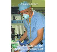 Counting Backwards from 100: My Life as an Anesthesiologist