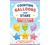 Counting Balloons & Stars: A Coloring Book for Kids 1-10 (To colour)