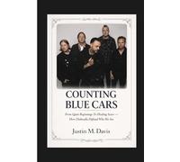 COUNTING BLUE CARS: From Quiet Beginnings To Healing Scars - How Dishwalla Defined Who We Are