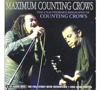 Counting Crows - Maximum Counting Crows: An Audio Biography