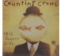 Counting Crows - This Desert Life