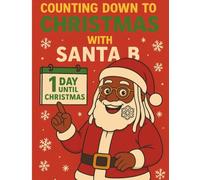 Counting Down to Christmas with Santa B: Black Santa Coloring Book