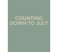 COUNTING DOWN TO JULY: Funny End of Year Teacher Gift Notebook | College Ruled Journal for Teachers & Teaching Assistants | 120 Pages | 7.5 x 9.25 Inches