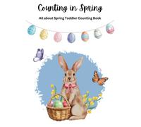 Counting in Spring All About Spring Toddler Counting Book, Ages 2-4, An interactive book, to enjoy learning how to count: Join an adventurous easter ... Montessori inspired math game, Scavenger Hunt