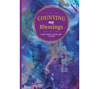 Counting My Blessings: a daily tracker of God's gifts in my life