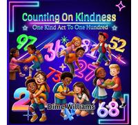 Counting On Kindness: One Kind Act To One Hundred