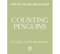 Counting Penguins : How a Penguin Colony Stole My Heart and Changed My Life