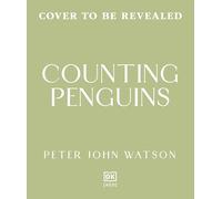Counting Penguins: A Life Changing Adventure at the Edge Antarctica