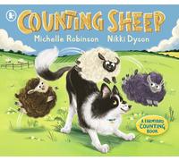 Counting Sheep: A Farmyard Counting Book : Perfect for bedtime fun and gentle learning from an internationally bestselling duo