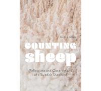 Counting Sheep: Reflections and Observations of a Swedish Shepherd