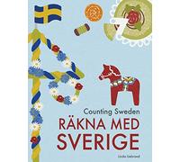 Counting Sweden - Räkna med Sverige: A bilingual counting book with fun facts about Sweden for kids