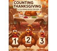 Counting Thanksgiving: Numbers 1-10 Coloring Book for Toddlers with Fun Holiday Items to Count and Learn