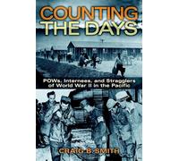 Counting the Days: POWs, Internees, and Stragglers of World War II in the Pacific