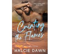 Counting the Flames: The Flames Duet Book One: 1