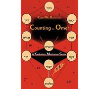 Counting the Omer: A Kabbalistic Meditation Guide