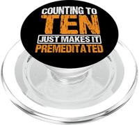 Counting To Ten Just Makes It Premeditated |- PopSockets PopGrip for MagSafe