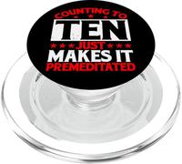Counting To Ten Just Makes It Premeditated |- PopSockets PopGrip for MagSafe