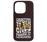 Counting to Ten Only Makes it Premeditated Funny Sarcastic Case for iPhone 14 Pro