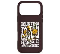 Counting to Ten Only Makes it Premeditated Funny Sarcastic Case for iPhone 17 Pro Max