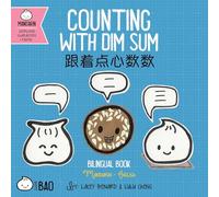 Counting With Dim Sum - Simplified: A Bilingual Book in English and Mandarin with Simplified Characters and Pinyin (Bitty Bao)