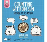 Counting With Dim Sum - Simplified: A Bilingual Book in English and Mandarin with Simplified Characters and Pinyin (Bitty Bao)