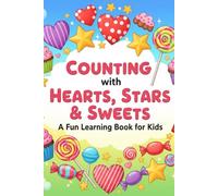 Counting with Hearts, Stars & Sweets: A Fun Learning Book for Kids
