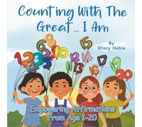 Counting with the Great... I Am: Empowering Affirmations for Every Age, From 1 to 20