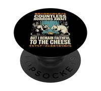 Countless Horrors Await But I Remain Faithful To The Cheese PopSockets Adhesive PopGrip