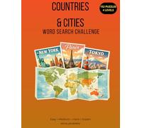 Countries and Cities Word Search Challenge for Kids, Teens & Family: 152 Progressive Puzzles from Easy to Expert | Complete Solutions Included | ... for All Ages (Progressive Word Search Series)