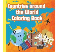 Countries around the World Coloring Book for Kids: Educational Coloring Pages with Countries and Alphabets for Children Ages 3-7