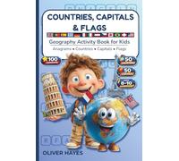 Countries, Capitals & Flags Geography Activity Book for Kids: 50 Countries • 50 Capitals • Fun Geography Anagrams • Ages 8-10 • Grades 3-5 • Featuring Famous World Landmarks