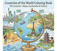 Countries of the World Coloring Book for Kids and Adults: 30 Countries with Maps, Famous Landmarks and Cultural Scenes | Educational Geography Coloring Book for Relaxation, Learning and Travel Lovers