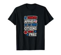 Country Afraid of Citizens Freedom Design T-Shirt