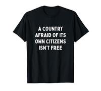 Country Afraid of Citizens Slogan T-Shirt