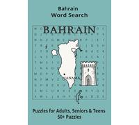 Country Bahrain Word Searches: Puzzle Book (6x9”, 111 pages, 50+ Puzzles,… Gift for ;Travellers, Study, during Vacation, Holiday or Time to Relax