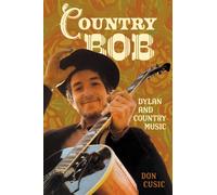 Country Bob : Dylan and Country Music