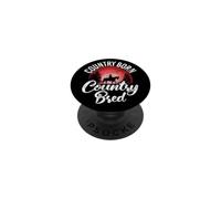 Country Born Country Bred Country Life PopSockets Adhesive PopGrip