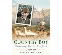 Country Boy: Growing up in Norforlk 1940-60
