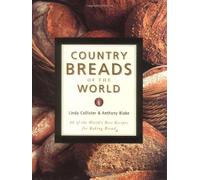 Country Breads of the World: Eighty-Eight of the World's Best Recipes for Baking Bread