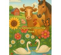 Country Calm: Farmhouse Colouring Book for Adults and Kids: A Soft Farm Collection of Animals, Flowers , Comfy Porches and Cozy Kitchens - cottage core