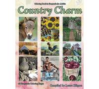 Country Charm: 48-Page Coloring Book in Greyscale for Adults. With Country settings being the theme for this book. If you love things from the ... From landscapes to people, with so much more.
