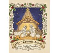 Country Christmas Blessings: A Cozy Faith Filled Coloring Book for All Ages