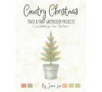 Country Christmas: Trace and Paint Watercolor Projects (Watercolor Trace and Paint Projects)