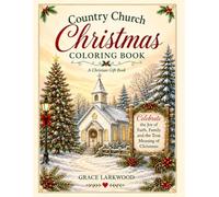 Country Church Christmas Coloring Book: A Christian Gift Book