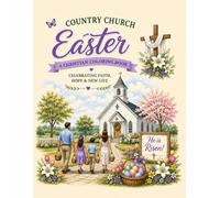 Country Church Easter Coloring Book: 40 Peaceful Spring Scenes Celebrating Faith, Family, and the Joy of Easter